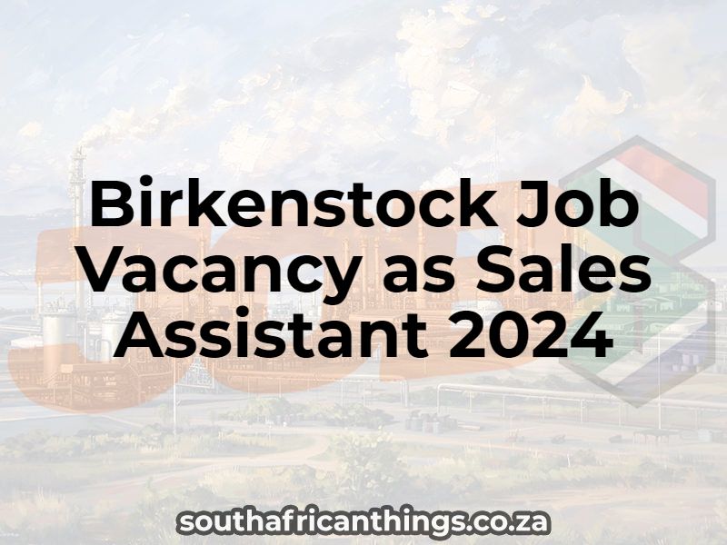 Birkenstock Job Vacancy as Sales Assistant 2024