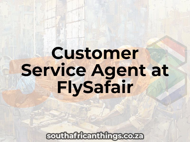 Customer Service Agent at FlySafair