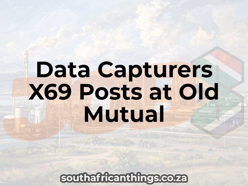 Data Capturers X69 Posts at Old Mutual