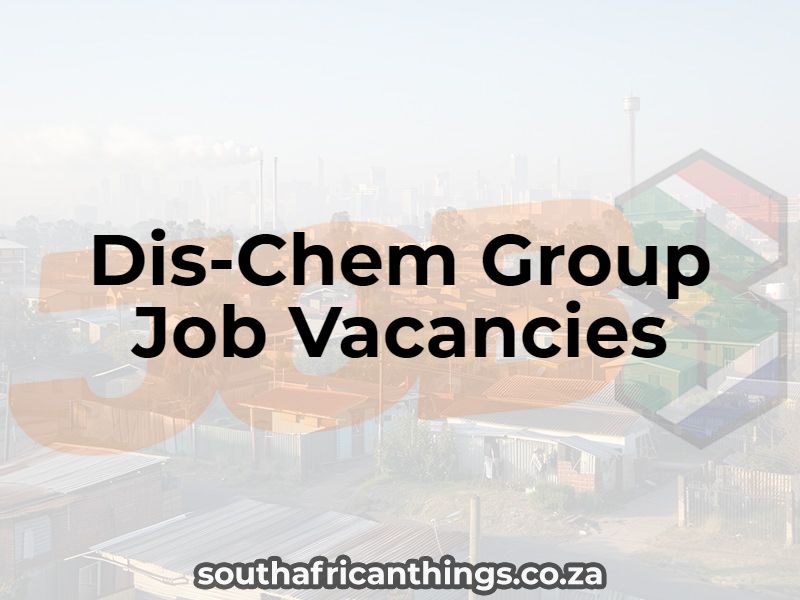 Dis-Chem Group Job Vacancies