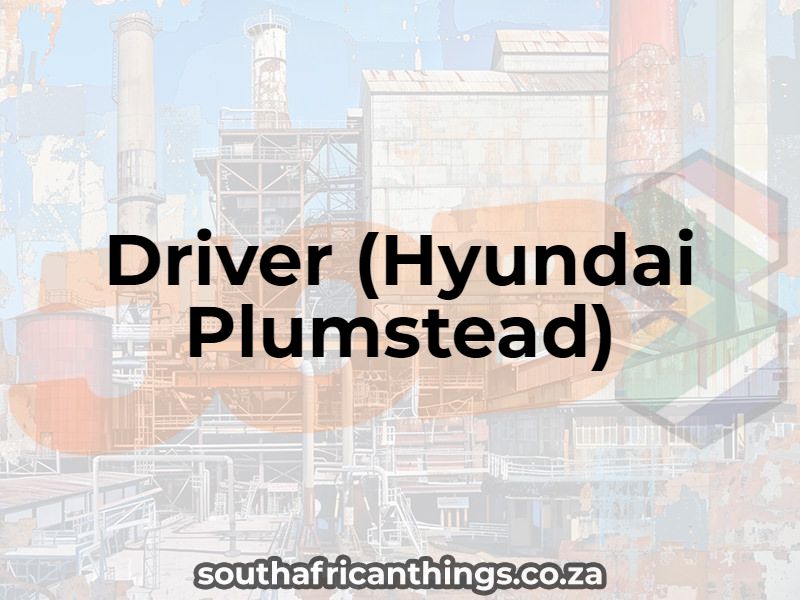 Driver (Hyundai Plumstead)