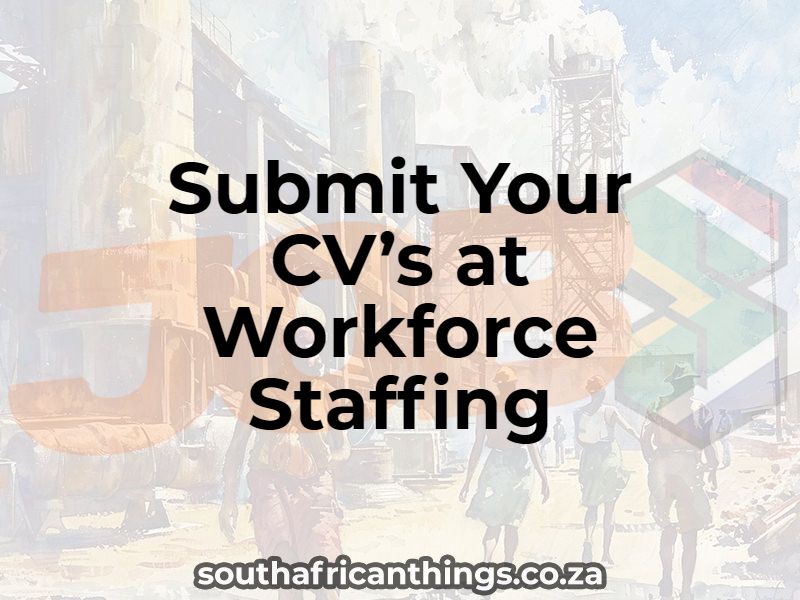 Submit Your CV’s at Workforce Staffing