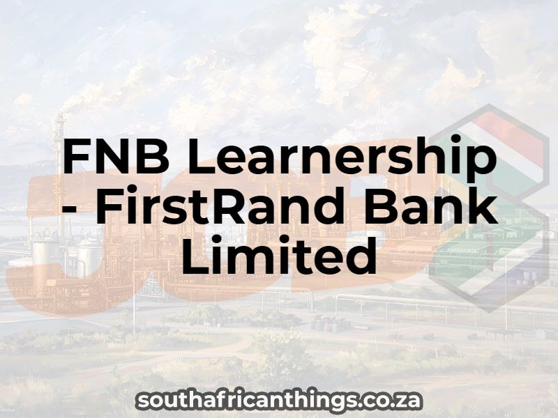 FNB Learnership - FirstRand Bank Limited