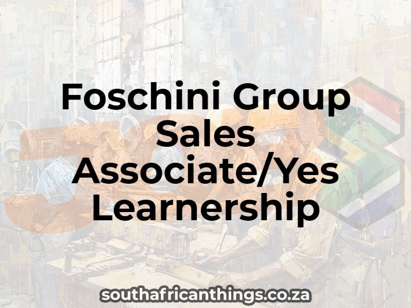 Foschini Group Sales Associate/Yes Learnership