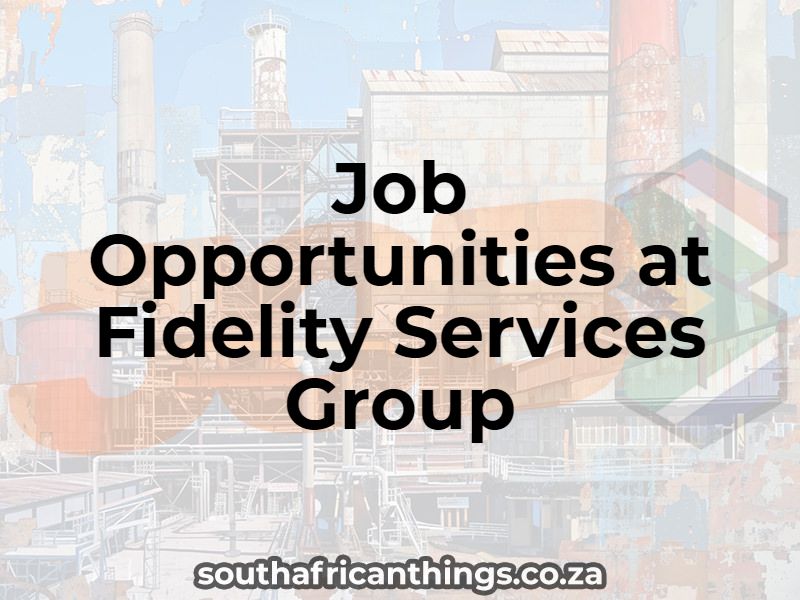 Job Opportunities at Fidelity Services Group