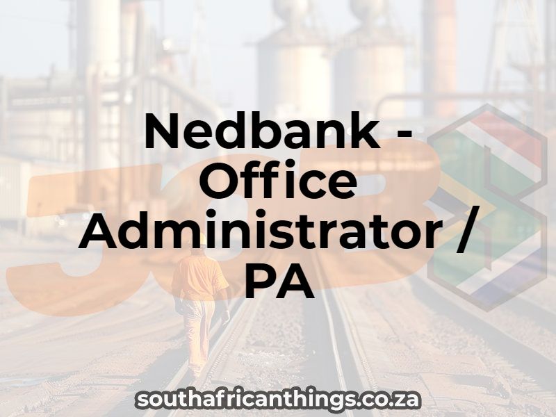 Nedbank - Office Administrator / PA