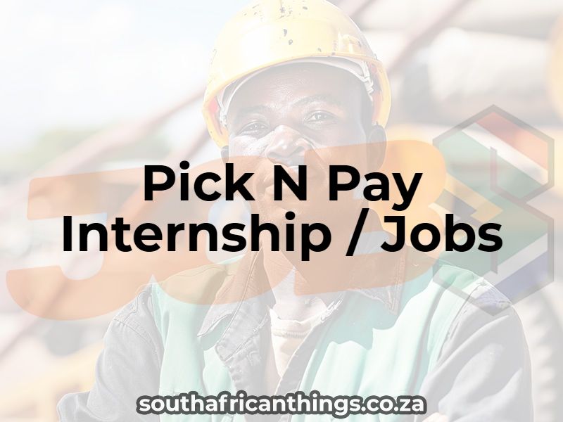 Pick N Pay Internship / Jobs