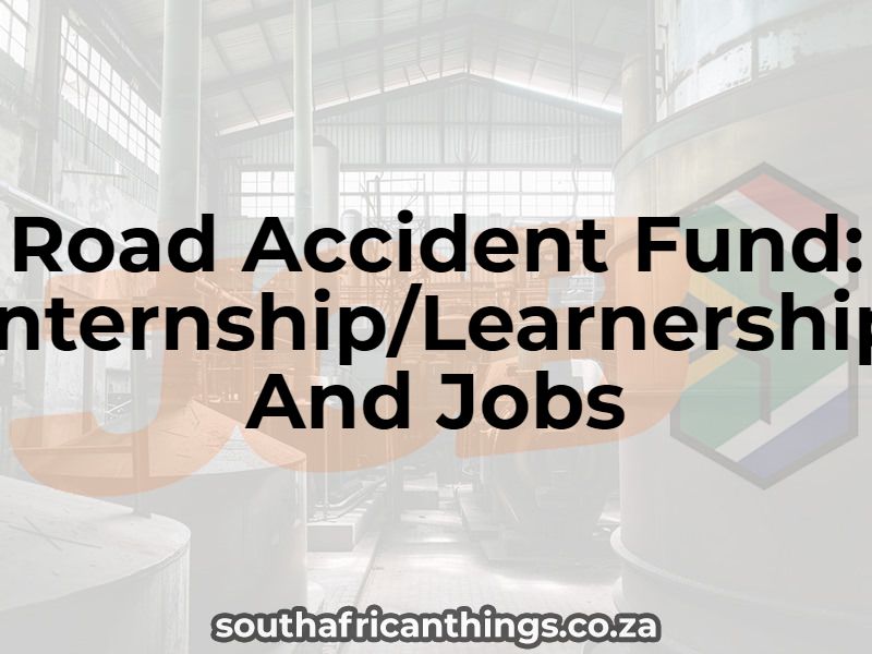 Road Accident Fund: Internship/Learnership And Jobs