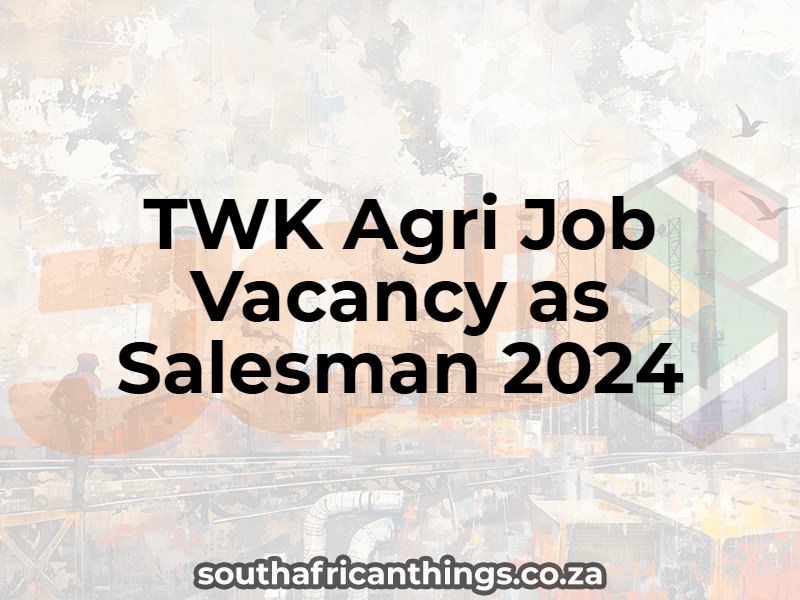 TWK Agri Job Vacancy as Salesman 2024
