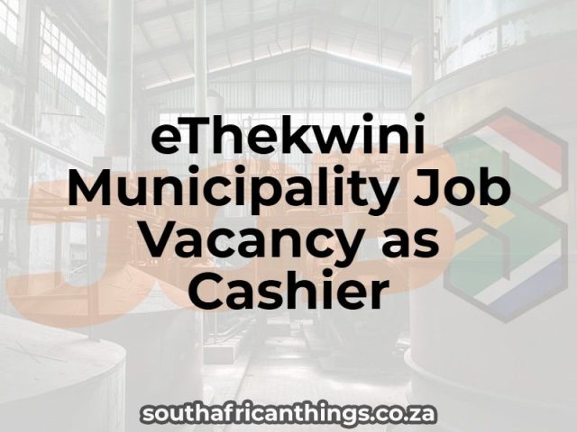 eThekwini Municipality Job Vacancy as Cashier - (Jobs) South African Things