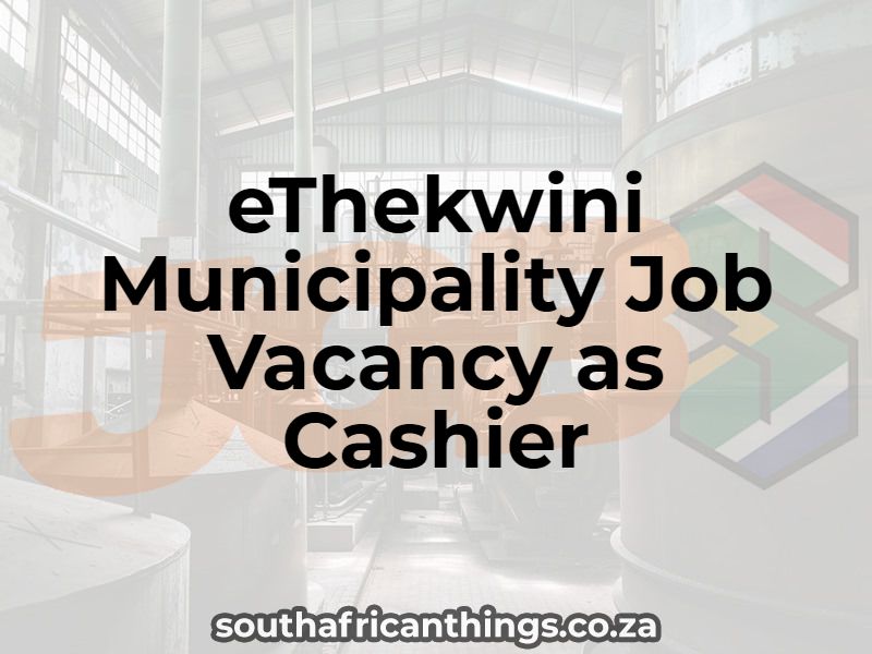 eThekwini Municipality Job Vacancy as Cashier