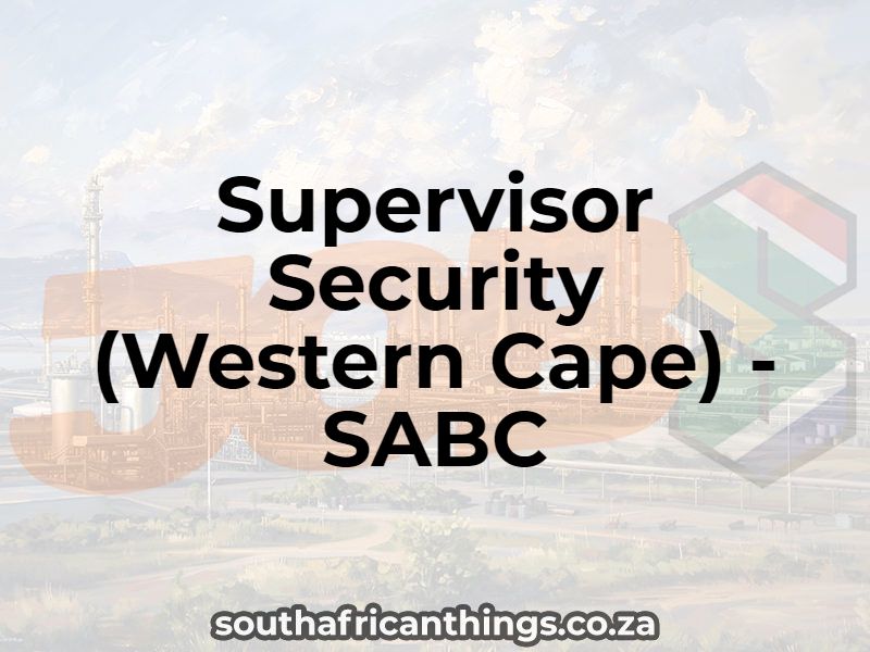 Supervisor Security (Western Cape) - SABC